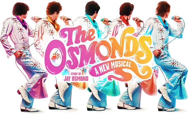The Osmonds: A New Musical. Story by Jay Osmond.